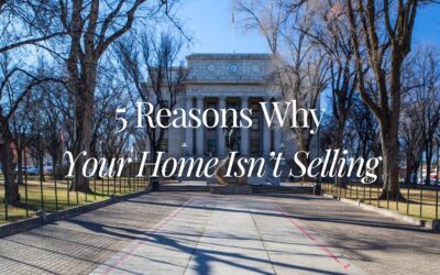 5 Reasons Why Your Home Isn’t Selling